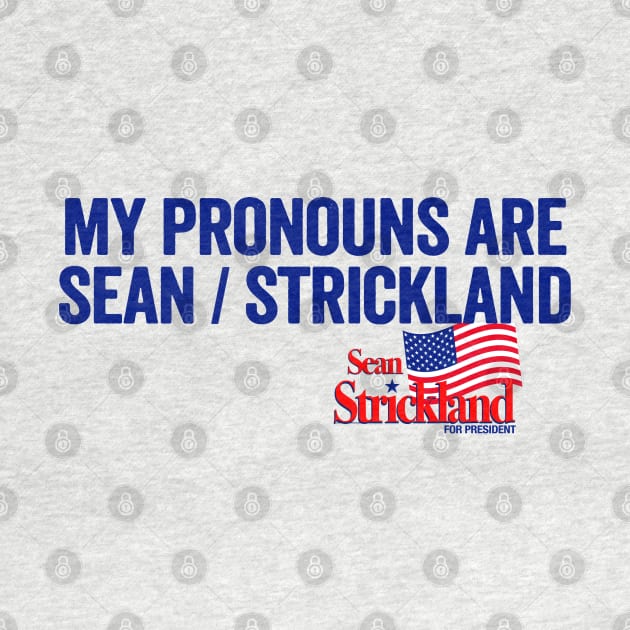 My Pronouns Are Sean Strickland by TrikoCraft